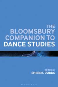 ブルームズベリー　ダンス研究必携<br>The Bloomsbury Companion to Dance Studies (Bloomsbury Companions)