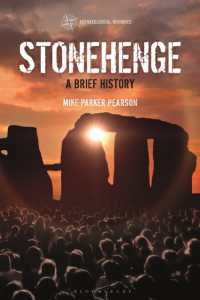 ストーンヘンジ小史<br>Stonehenge : A Brief History (Archaeological Histories)