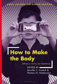 How to Make the Body : Difference, Identity, and Embodiment (Visual Cultures and German Contexts)