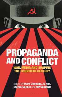 Propaganda and Conflict : War, Media and Shaping the Twentieth Century