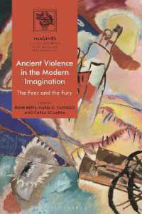 Ancient Violence in the Modern Imagination : The Fear and the Fury (Imagines - Classical Receptions in the Visual and Performing Arts)