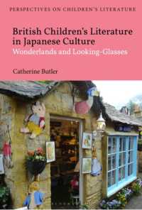 日本文化における英国児童文学<br>British Children's Literature in Japanese Culture : Wonderlands and Looking-Glasses (Bloomsbury Perspectives on Children's Literature)
