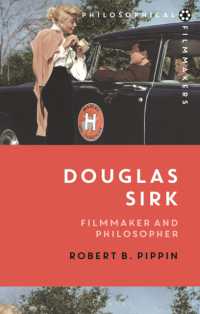 Ｒ．ピピン著／ダグラス・サーク：哲学的映画作家<br>Douglas Sirk : Filmmaker and Philosopher (Philosophical Filmmakers)