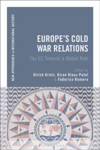ＥＣの対外関係<br>Europe's Cold War Relations : The EC Towards a Global Role (New Approaches to International History)