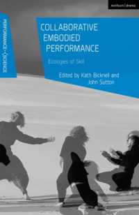 Collaborative Embodied Performance : Ecologies of Skill (Performance and Science: Interdisciplinary Dialogues)