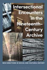 １９世紀アーカイブの交差する問題系：学術的論文集<br>Intersectional Encounters in the Nineteenth-Century Archive : New Essays on Power and Discourse (New Directions in Social and Cultural History)