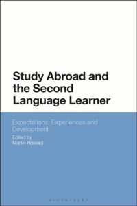 Study Abroad and the Second Language Learner : Expectations, Experiences and Development