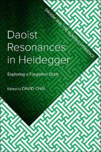 Daoist Resonances in Heidegger : Exploring a Forgotten Debt (Daoism and the Human Experience)