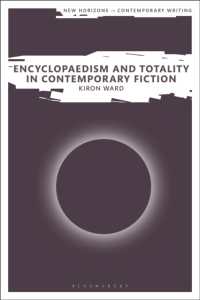 Encyclopaedism and Totality in Contemporary Fiction (New Horizons in Contemporary Writing)