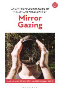 鏡を見ることの人類学：哲学・芸術ガイド<br>An Anthropological Guide to the Art and Philosophy of Mirror Gazing (Thinking in the World)