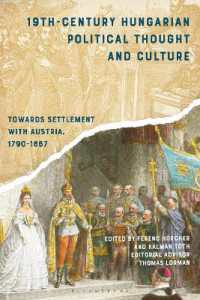 19th-Century Hungarian Political Thought and Culture : Towards Settlement with Austria, 1790-1867