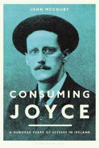 ジョイスと『ユリシーズ』刊行100周年：アイルランドにおける受容<br>Consuming Joyce : 100 Years of Ulysses in Ireland
