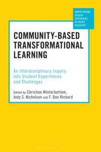 Community-Based Transformational Learning : An Interdisciplinary Inquiry into Student Experiences and Challenges (Understanding Student Experiences of Higher Education)