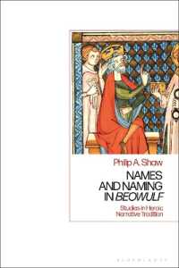 『ベーオウルフ』の人名と起源<br>Names and Naming in 'Beowulf' : Studies in Heroic Narrative Tradition