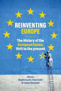 ＥＵの歴史：1945年から現在まで<br>Reinventing Europe : The History of the European Union, 1945 to the Present