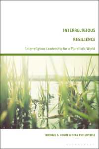 Interreligious Resilience : Interreligious Leadership for a Pluralistic World