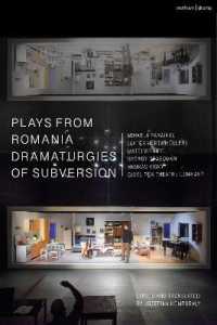 Plays from Romania: Dramaturgies of Subversion : Lowlands; the Spectator Sentenced to Death; the Passport; Stories of the Body (Artemisia, Eva, Lina, Teresa); the Man Who Had His Inner Evil Removed; Sexodrom (Methuen Drama Play Collections)