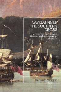 Navigating by the Southern Cross : A History of the European Discovery and Exploration of Australia