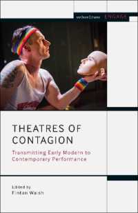 Theatres of Contagion : Transmitting Early Modern to Contemporary Performance (Methuen Drama Engage)