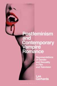 Postfeminism and Contemporary Vampire Romance : Representations of Gender and Sexuality in Film and Television (Library of Gender and Popular Culture)