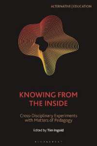 Ｔ．インゴルド編／内側から知ること：教育をめぐる分野横断的実験<br>Knowing from the inside : Cross-Disciplinary Experiments with Matters of Pedagogy (Alternative | Education)