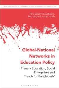 Global-National Networks in Education Policy : Primary Education, Social Enterprises and 'Teach for Bangladesh' (New Directions in Comparative and International Education)
