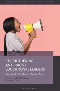 Strengthening Anti-Racist Educational Leaders : Advocating for Racial Equity in Turbulent Times (Bloomsbury Race, Ethnicity and Belonging in Education)
