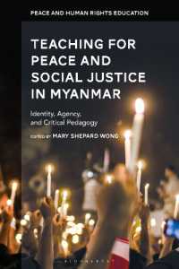 ミャンマーにおける平和と社会正義のための教育<br>Teaching for Peace and Social Justice in Myanmar : Identity, Agency, and Critical Pedagogy (Peace and Human Rights Education)