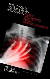 The Ethics of Global Organ Acquisition : Moral Arguments about Transplantation
