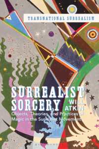 シュルレアリスム運動における魔術のオブジェクト、理論、実践<br>Surrealist Sorcery : Objects, Theories and Practices of Magic in the Surrealist Movement (Transnational Surrealism)