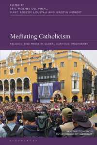Mediating Catholicism : Religion and Media in Global Catholic Imaginaries (New Directions in the Anthropology of Christianity)