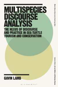 多種間ディスコース分析<br>Multispecies Discourse Analysis : The Nexus of Discourse and Practice in Sea Turtle Tourism and Conservation (Bloomsbury Advances in Ecolinguistics)