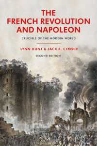 リン・ハント共著／フランス革命とナポレオン戦争の世界史（第２版）<br>The French Revolution and Napoleon : Crucible of the Modern World （2ND）