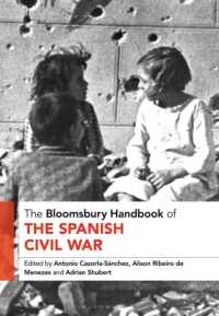 ブルームズベリー版　スペイン内戦ハンドブック<br>The Bloomsbury Handbook of the Spanish Civil War (Bloomsbury Handbooks)