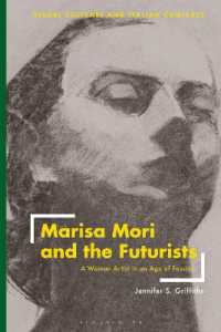 Marisa Mori and the Futurists : A Woman Artist in an Age of Fascism (Visual Cultures and Italian Contexts)