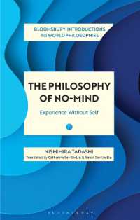 西平直（著）／無心の哲学<br>The Philosophy of No-Mind : Experience without Self (Bloomsbury Introductions to World Philosophies)