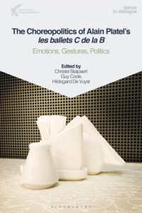 The Choreopolitics of Alain Platel's les ballets C de la B : Emotions, Gestures, Politics (Dance in Dialogue)