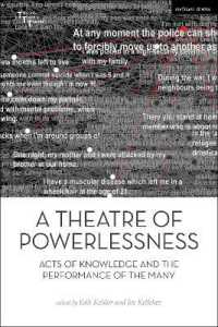 A Theatre of Powerlessness : Acts of Knowledge and the Performance of the Many (Thinking through Theatre)