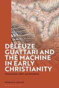 Deleuze, Guattari and the Machine in Early Christianity : Schizoanalysis, Affect and Multiplicity
