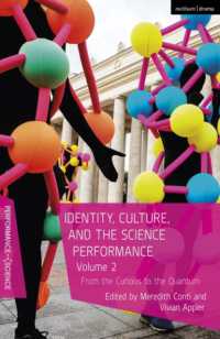 Identity, Culture, and the Science Performance, Volume 2 : From the Curious to the Quantum (Performance and Science: Interdisciplinary Dialogues)