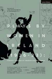 Plays by Women in Ireland (1926-33): Feminist Theatres of Freedom and Resistance : Distinguished Villa; the Woman; Youth's the Season; Witch's Brew; Bluebeard (Methuen Drama Play Collections)
