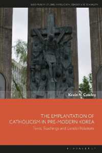 The Emplantation of Catholicism in Pre-modern Korea : Texts, Teachings and Gender Relations (Bloomsbury Studies in Religion, Gender, and Sexuality)