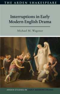 近代初期イギリス劇作における中断<br>Interruptions in Early Modern English Drama (Arden Studies in Early Modern Drama)