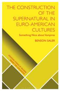 欧米文化における超自然的なものの歴史<br>The Construction of the Supernatural in Euro-American Cultures : Something Nice about Vampires (Scientific Studies of Religion: Inquiry and Explanation)