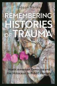 トラウマの歴史：北米先住民のジェノサイドとホロコースト<br>Remembering Histories of Trauma : North American Genocide and the Holocaust in Public Memory