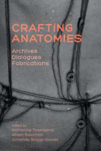 Crafting Anatomies : Archives, Dialogues, Fabrications
