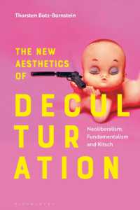 The New Aesthetics of Deculturation : Neoliberalism, Fundamentalism and Kitsch