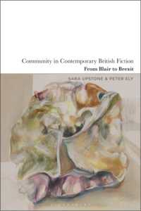 Community in Contemporary British Fiction : From Blair to Brexit