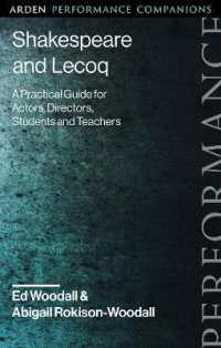 Shakespeare and Lecoq : A Practical Guide for Actors, Directors, Students and Teachers (Arden Performance Companions)
