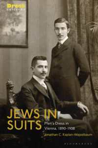 Jews in Suits : Men's Dress in Vienna， 1890-1938 (Dress Cultures)
